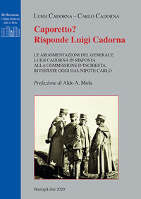 CAPORETTO RISPONDE LUIGI CADORNA