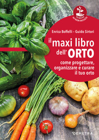 MAXI LIBRO DELL\'ORTO - COME PROGETTARE ORGANIZZARE E CURARE IL TUO ORTO