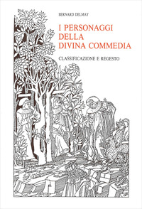 PERSONAGGI DELLA DIVINA COMMEDIA - CLASSIFICAZIONE E REGESTO