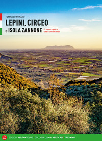 LEPINI CIRCEO E ISOLA ZANNONE - 67 ITINERARI A PIEDI SU TUTTE LE CIME DEL SETTORE