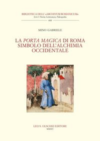 PORTA MAGICA DI ROMA SIMBOLO DELL\'ALCHIMIA OCCIDENTALE - NUOVA EDIZ.