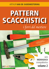 PATTERN SCACCHISTICI - I FERRI DEL MESTIERE