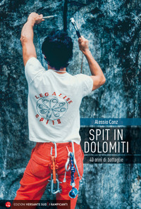 SPIT IN DOLOMITI - 40 ANNI DI BATTAGLIE