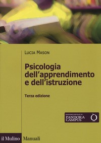 PSICOLOGIA DELL\'APPRENDIMENTO E DELL\'ISTRUZIONE di MASON LUCIA