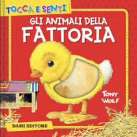 ANIMALI DELLA FATTORIA - TOCCA E SENTI