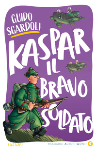 KASPAR IL BRAVO SOLDATO