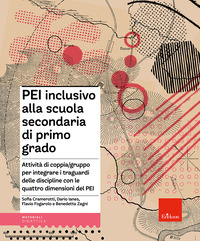 PEI INCLUSIVO ALLA SCUOLA SECONDARIA DI PRIMO GRADO - ATTIVITA\' DI COPPIA GRUPPO PER INTEGRARE