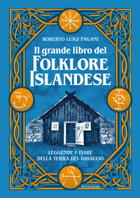 GRANDE LIBRO DEL FOLKLORE ISLANDESE - LEGGENDE E FIABE DELLA TERRA DEL GHIACCIO