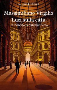 LUCI SULLA CITTA\' - UN\'INCHIESTA PER MATILDE SERAO