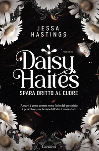 DAISY HAITES - SPARA DRITTO AL CUORE