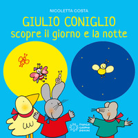 GIULIO CONIGLIO SCOPRE IL GIORNO E LA NOTTE