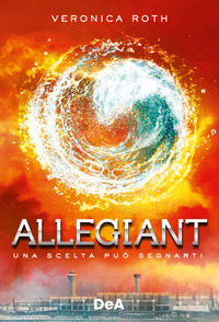 ALLEGIANT - UNA SCELTA PUO\' SEGNARTI