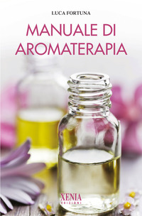 MANUALE DI AROMATERAPIA