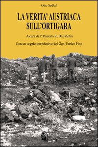 VERITA\' AUSTRIACA SULL\'ORTIGARA