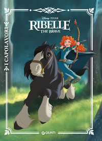 RIBELLE - CAPOLAVORI DISNEY