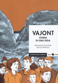 VAJONT - STORIA DI UNA DIGA