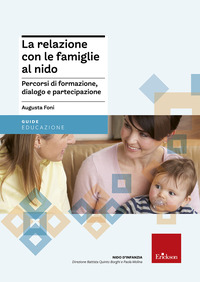 RELAZIONE CON LE FAMIGLIE AL NIDO - PERCORSI DI FORMAZIONE DIALOGO E PARTECIPAZIONE