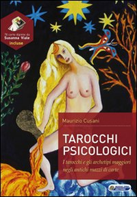 TAROCCHI PSICOLOGICI - I TAROCCHI E GLI ARCHETIPI MAGGIORI NEGLI ANTICHI MAZZI DI CARTE 78 CARTE