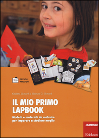 MIO PRIMO LAPBOOK - MODELLI E MATERIALI DA COSTRUIRE PER IMPARARE A STUDIARE MEGLIO