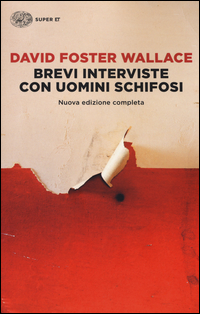 BREVI INTERVISTE CON UOMINI SCHIFOSI