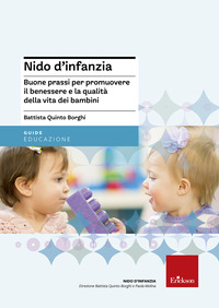 NIDO D\'INFANZIA - BUONE PRASSI PER PROMUOVERE IL BENESSERE E LA QUALITA\' DELLA VITA DEI BAMBINI