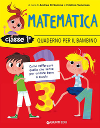 QUADERNO PER IL BAMBINO. MATEMATICA CL.1°