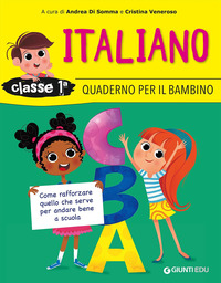 QUADERNO PER IL BAMBINO. ITALIANO CL.1°