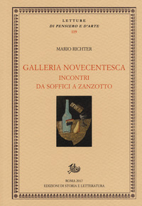 GALLERIA NOVECENTESCA - INCONTRI DA SOFFICI A ZANZOTTO