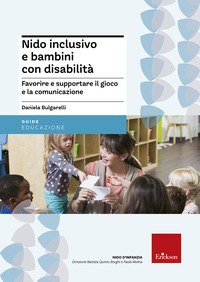 NIDO INCLUSIVO E BAMBINI CON DISABILITA\' - FAVORIRE E SUPPORTARE IL GIOCO E LA COMUNICAZIONE