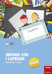 IMPARO CON I LAPBOOK 5 - MATEMATICA E SCIENZE