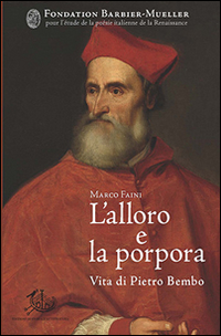 ALLORO E LA PORPORA - VITA DI PIETRO BEMBO