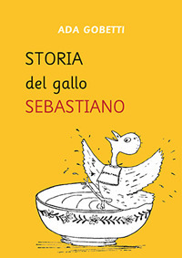 STORIA DEL GALLO SEBASTIANO