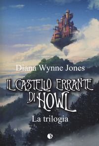 CASTELLO ERRANTE DI HOWL - LA TRILOGIA