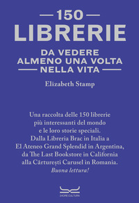 150 LIBRERIE DA VEDERE ALMENO UNA VOLTA NELLA VITA