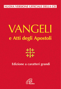 VANGELO E ATTI DEGLI APOSTOLI - A CARATTERI GRANDI