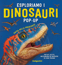 ESPLORIAMO I DINOSAURI - LIBRO POPUP