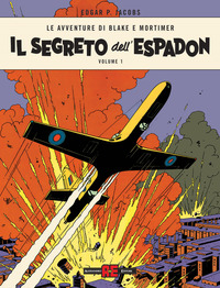 SEGRETO DELL\'ESPADON 1 LE AVVENTURE DI BLAKE E MORTIMER