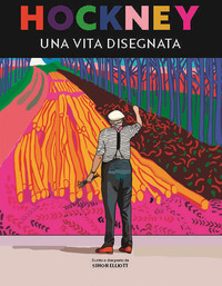 HOCKNEY - UNA VITA DISEGNATA