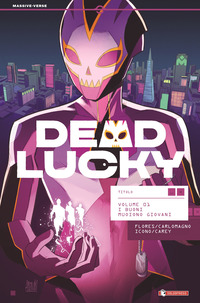 DEAD LUCKY 1 - I BUONI MUOIONO GIOVANI