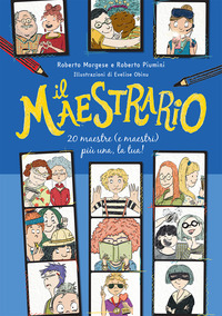 MAESTRARIO - 20 MAESTRE (E MAESTRI) PIU\' UNA, LA TUA! (IL)