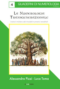 NUMEROLOGIA TRANSGENERAZIONALE - SVELA IL MISTERO DEI MODELLI NUMERICI EREDITATI