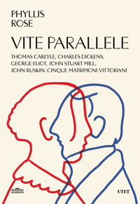 VITE PARALLELE - CHARLES DICKENS JOHN RUSKIN THOMAS CARLYLE JOHN STUART MILL GEORGE ELIOT