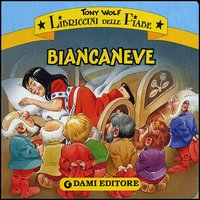 BIANCANEVE - LIBRICCINI DELLE FIABE