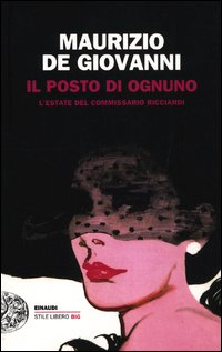 POSTO DI OGNUNO - L\'ESTATE DEL COMMISSARIO RICCIARDI