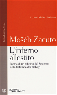 INFERNO ALLESTITO - POEMA DI UN RABBINO DEL SEICENTO SULL\'OLTRETOMBA DEI MALVAGI