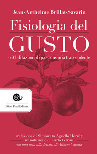 FISIOLOGIA DEL GUSTO O MEDITAZIONI DI GASTRONOMIA TRASCENDENTE