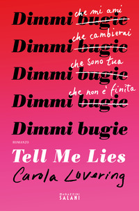 TELL ME LIES - DIMMI BUGIE