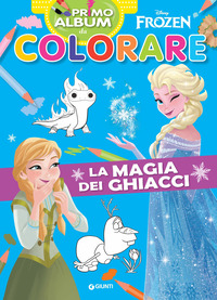 MAGIA DEI GHIACCI - FROZEN PRIMO ALBUM DA COLORARE