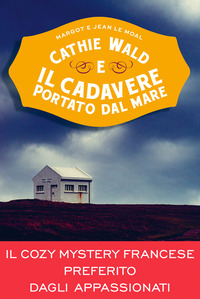 CATHIE WALD E IL CADAVERE PORTATO DAL MARE