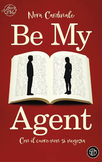 BE MY AGENT - CON IL CUORE NON SI NEGOZIA